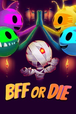 BFF or DIE