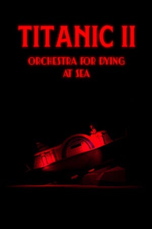 泰坦尼克 II 海上 Dying 交响曲