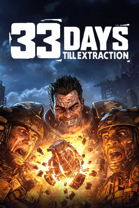 33 Days till Extraction